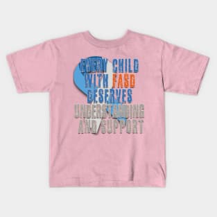 Fasd   (fetal alcohol spectrum disorder) Kids T-Shirt